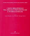 I beni immateriali tra regole privatistiche e pubblicistiche.
