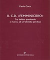 Il c.d. “femminicidio”.
