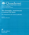 Tra famiglie, matrimoni e unioni di fatto.