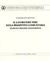Il lavoro part-time nella prospettiva comunitaria.