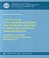 L'attività di alta amministrazione fra indirizzo politico e ordinaria attività amministrativa.