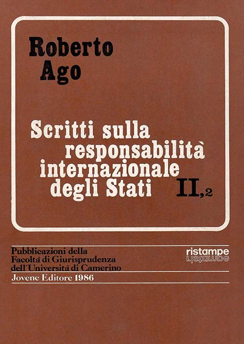Scritti sulla responsabilità degli Stati - Vol. II.