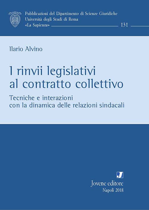 I rinvii legislativi al contratto collettivo.