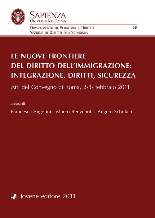 Le nuove frontiere dell'immigrazione: integrazione, diritti, sicurezza.