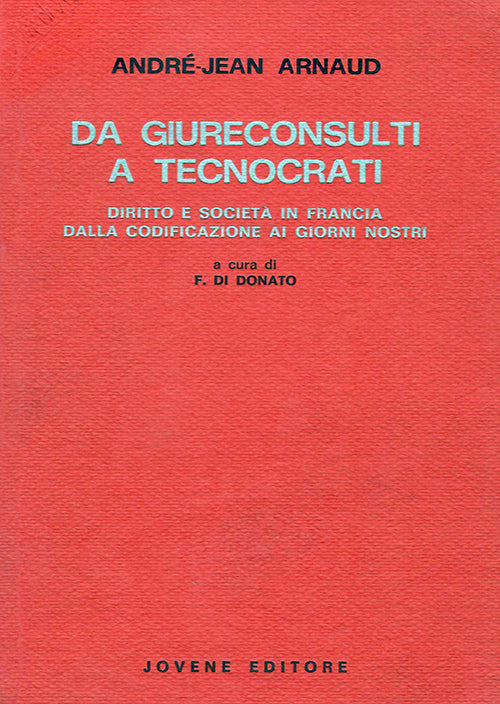 Da giureconsulti a tecnocrati.