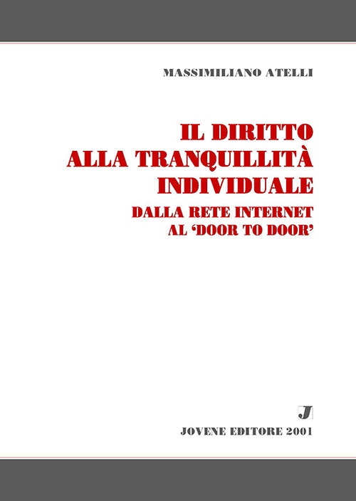 Il diritto alla tranquillità individuale.