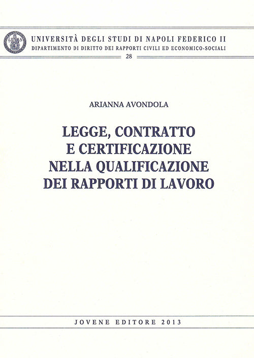 Legge, contratto e certificazione nella qualificazione dei rapporti di lavoro.