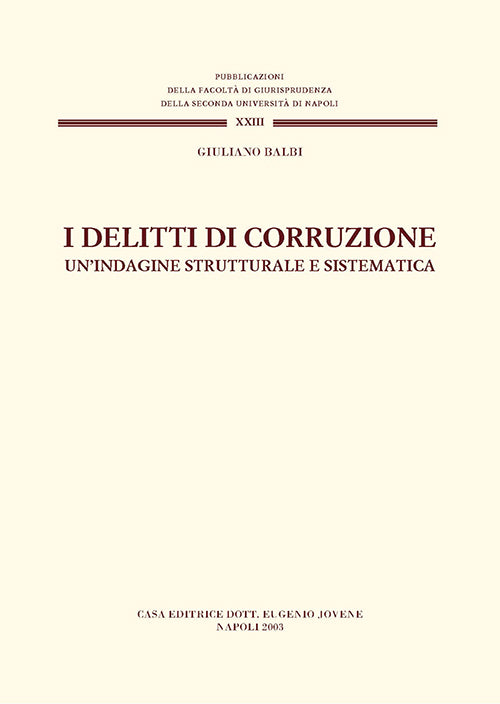 I delitti di corruzione.