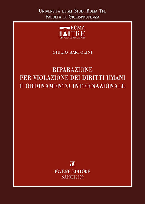 Riparazione per violazione dei diritti umani e ordinamento internazionale.