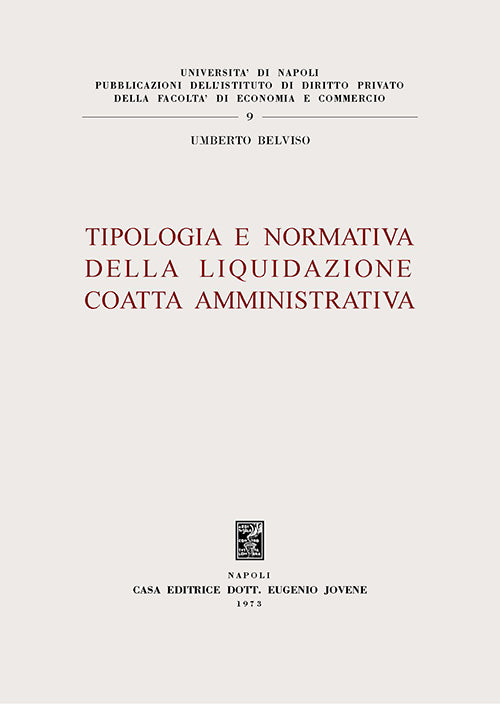 Tipologia e normativa della liquidazione coatta amministrativa.