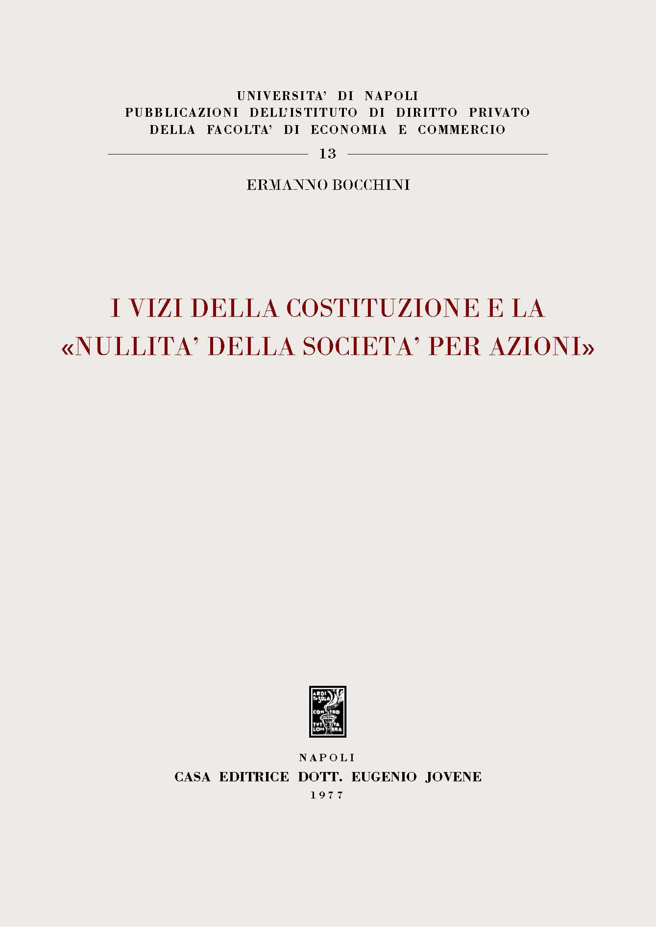 I vizi della costituzione e la «nullità della società per azioni».