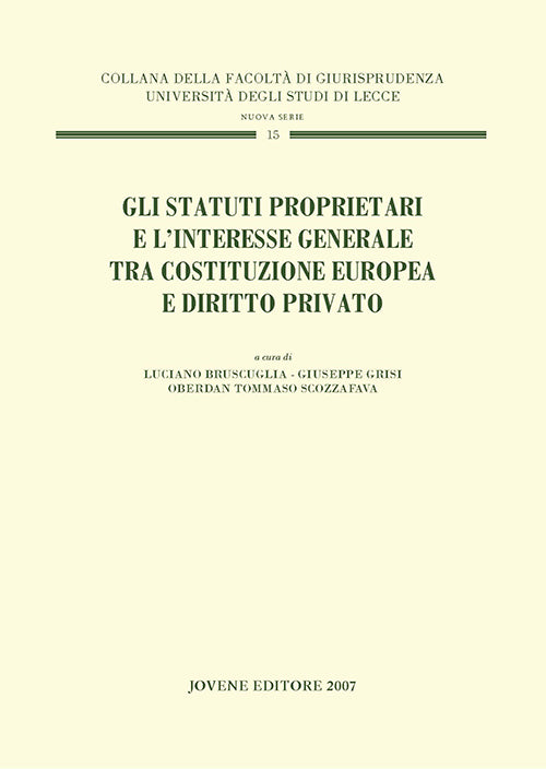 Gli statuti proprietari e l'interesse generale tra costituzione europea e diritto privato