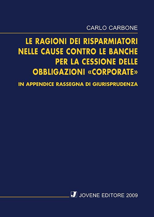 Le ragioni dei risparmiatori nelle cause contro le banche per la cessione delle obbligazioni «corporate».