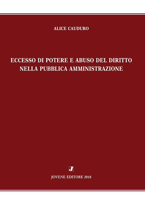 Eccesso di potere e abuso del diritto nella pubblica amministrazione.