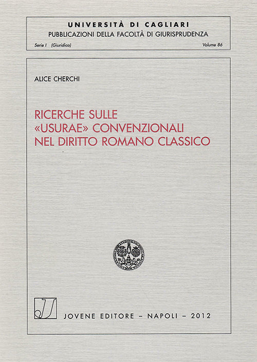 Ricerche sulle “usurae” convenzionali nel diritto romano classico.