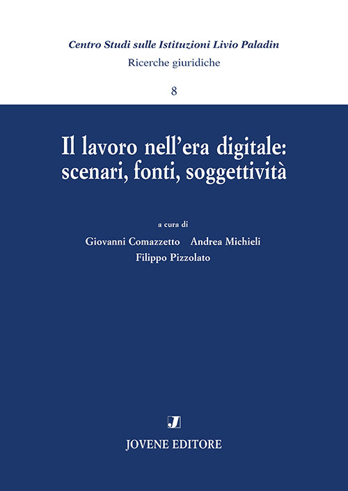 Il lavoro nell’era digitale: scenari, fonti, soggettività.