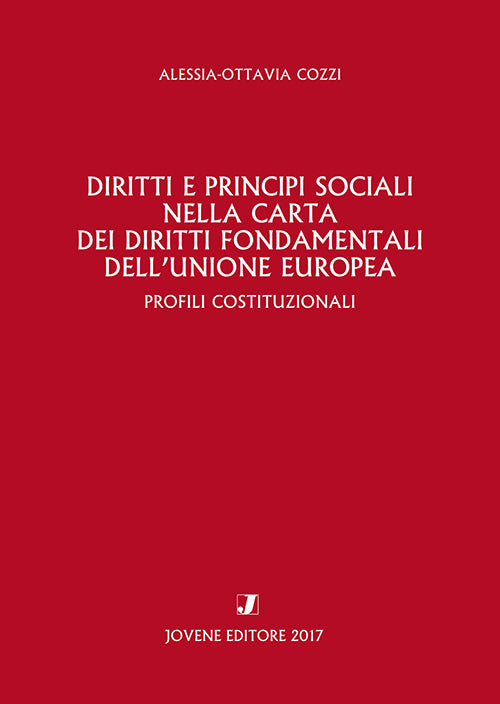 Diritti e principi sociali nella Carta dei diritti fondamentali dell’Unione Europea.