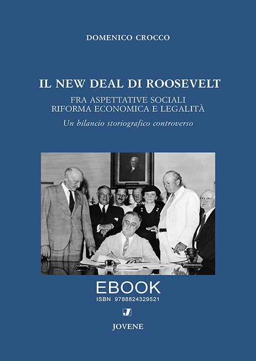 Il New Deal di Roosevelt fra aspettative sociali, riforma economica e legalità - EBOOK