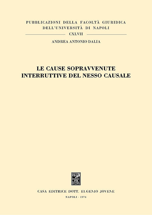 Le cause sopravvenute interruttive del nesso causale.
