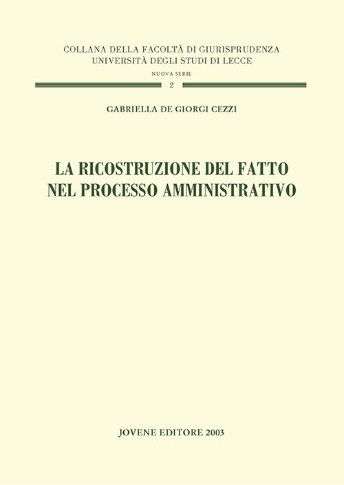 La ricostruzione del fatto nel processo amministrativo.