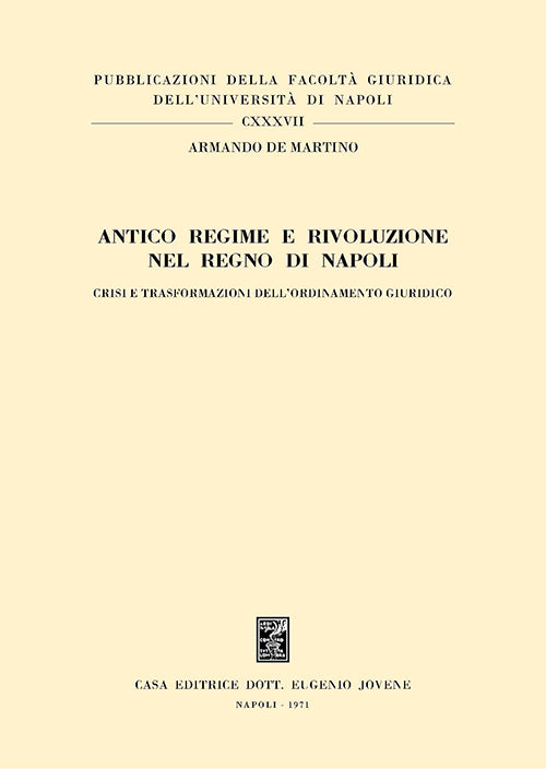 Antico regime e rivoluzione nel Regno di Napoli.