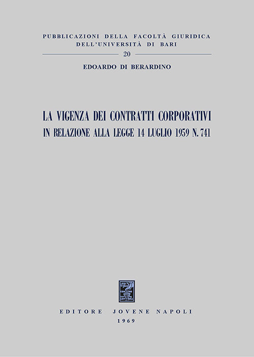 La vigenza dei contratti corporativi in relazione alla legge 14 luglio 1959 n. 741.
