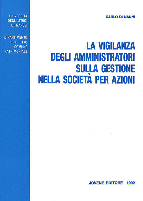 La vigilanza degli amministratori sulla gestione nella società per azioni.