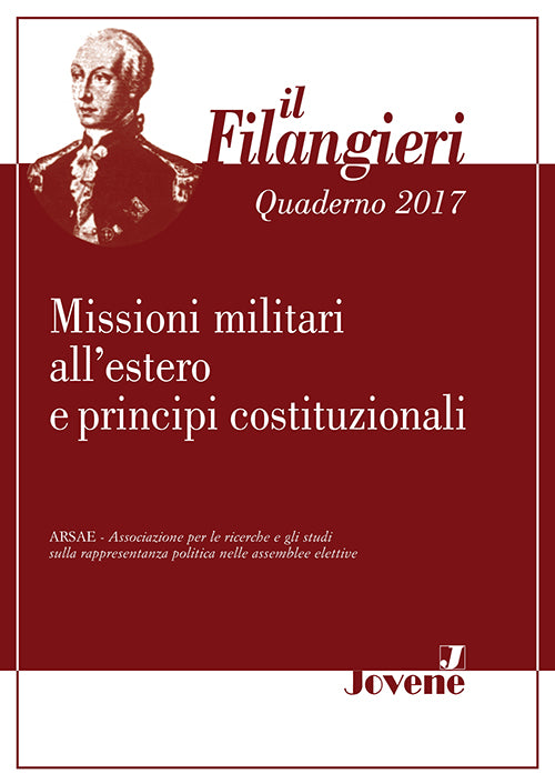 IL FILANGIERI 2017 - Missioni militari all'estero e principi costituzionali.