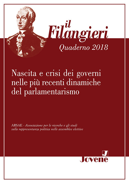 IL FILANGIERI 2018 - Nascita e crisi dei governi nelle più recenti dinamiche del parlamentarismo.