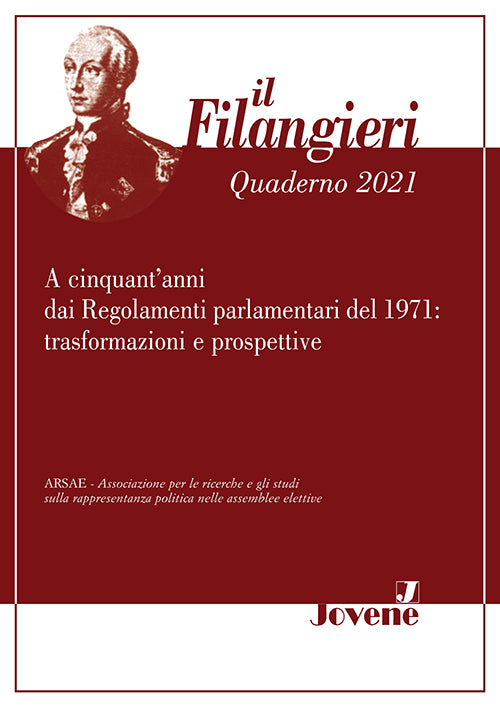 IL FILANGIERI 2021 - A cinquant’anni dai Regolamenti parlamentari del 1971: trasformazioni e prospettive.
