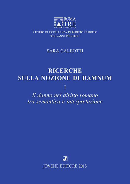 Ricerche sulla nozione di damnum. I.