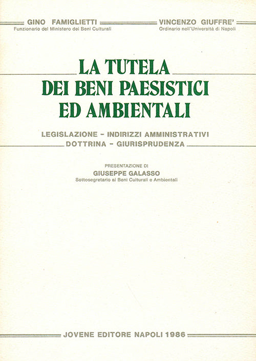 La tutela dei beni paesistici ed ambientali.
