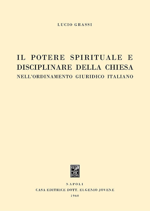 Il potere spirituale e disciplinare della Chiesa nell'ordinamento giuridico italiano