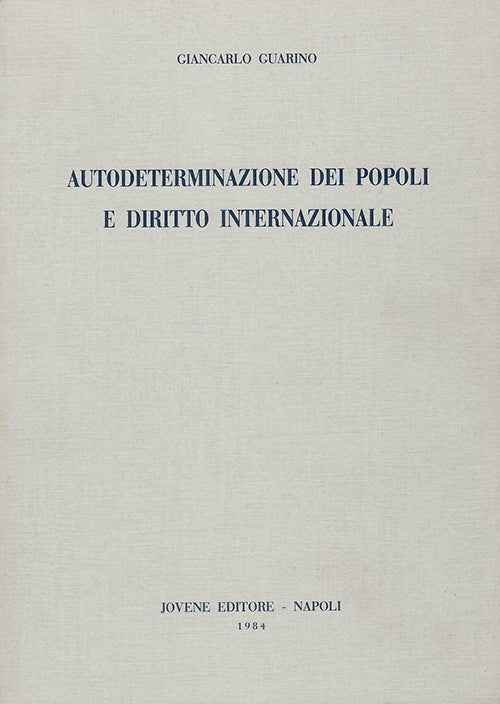 Autodeterminazione dei popoli e diritto internazionale.