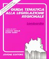Guida tematica alla legislazione regionale della Lombardia.