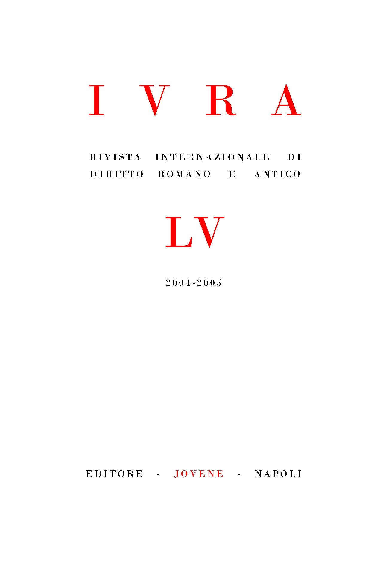 IVRA - Rivista internazionale di diritto romano e antico - Vol. 55/2004-2005