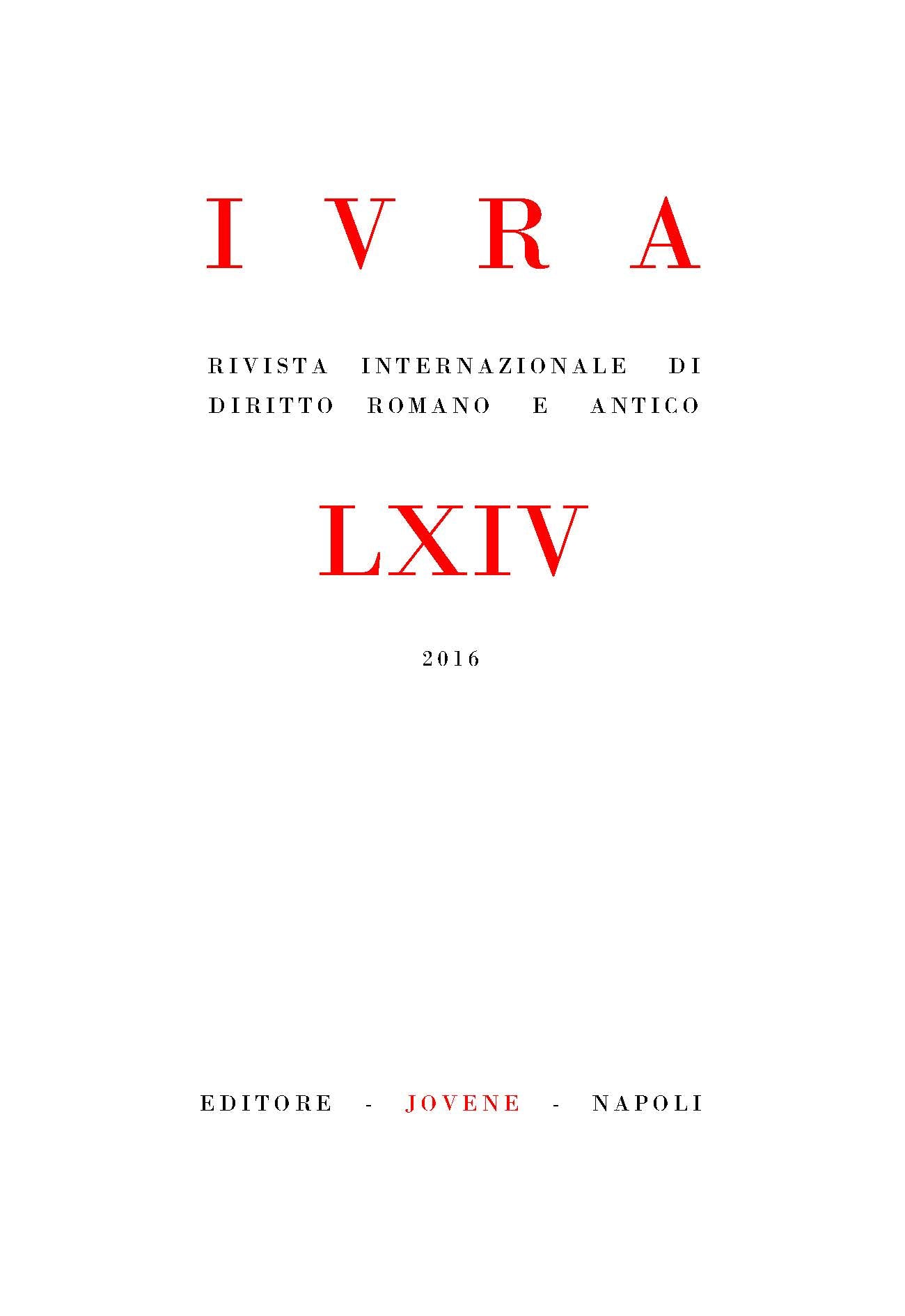 IVRA - Rivista internazionale di diritto romano e antico - Vol. 64/2016