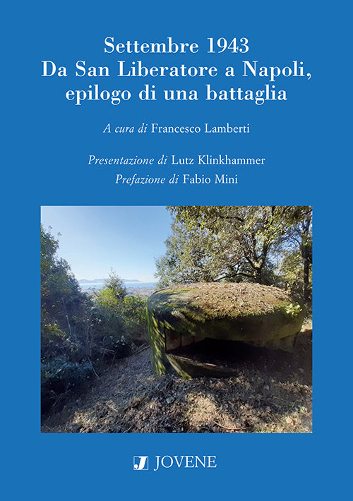 Settembre 1943. Da San Liberatore a Napoli, epilogo di una battaglia.