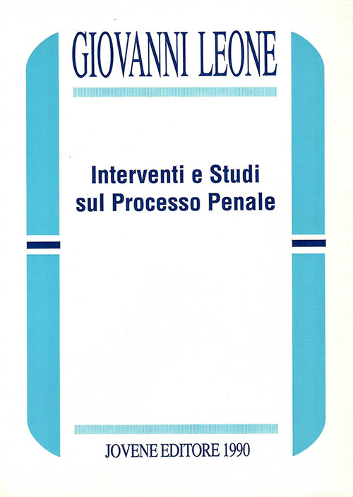 Interventi e studi sul processo penale.