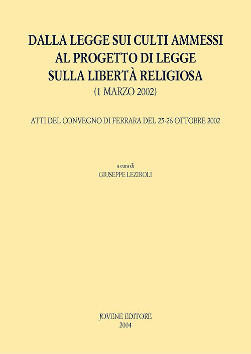 Dalla legge sui culti ammessi al progetto di legge sulla libertà religiosa (1 marzo 2002).