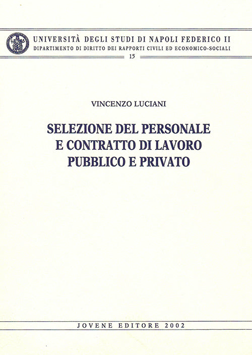 Selezione del personale e contratto di lavoro pubblico e privato.