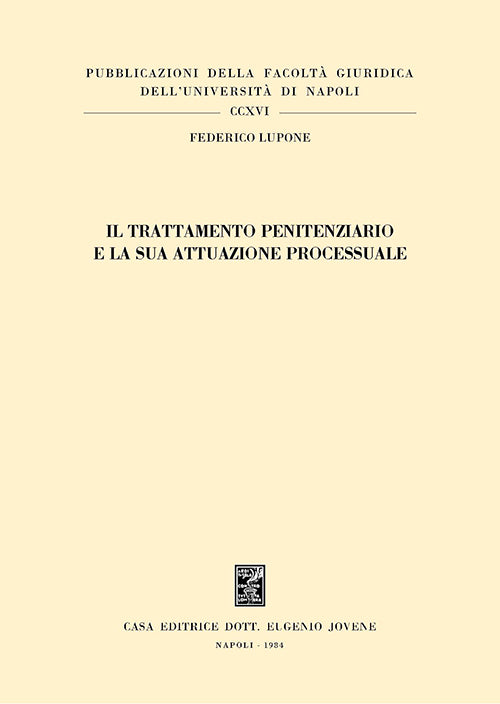Il trattamento penitenziario e la sua attuazione processuale.