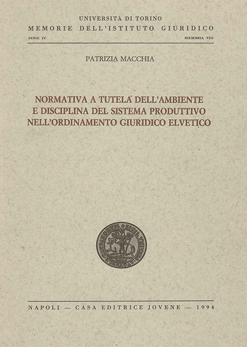 Normativa a tutela dell'ambiente e disciplina del sistema produttivo nell'ordinamento giuridico. elvetico.