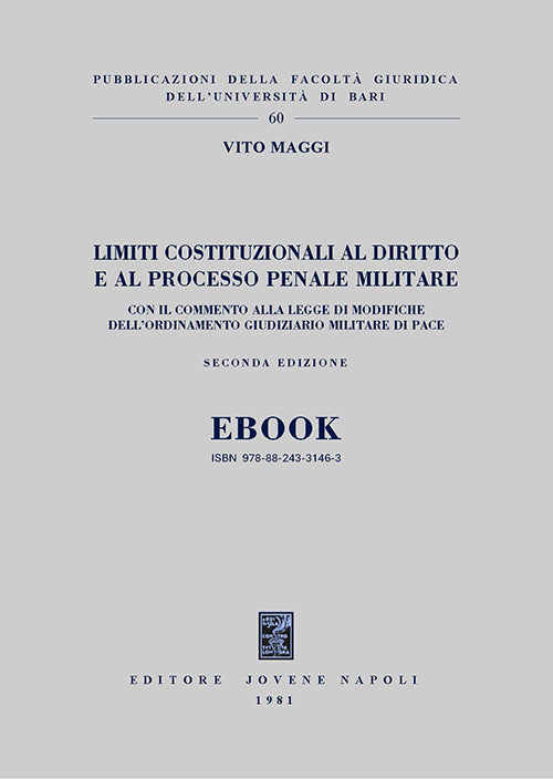 Limiti costituzionali al diritto e al processo penale militare - EBOOK