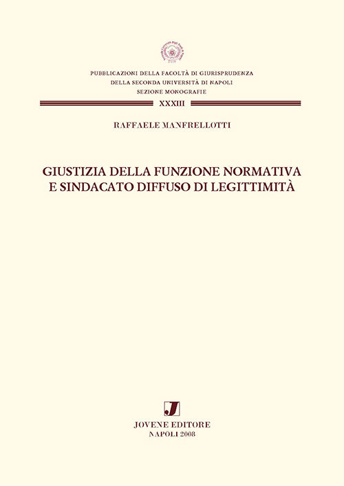 Giustizia della funzione normativa e sindacato diffuso di legittimità.