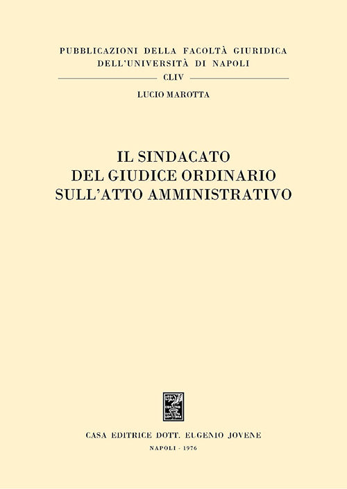 Il sindacato del giudice ordinario sull'atto amministrativo.