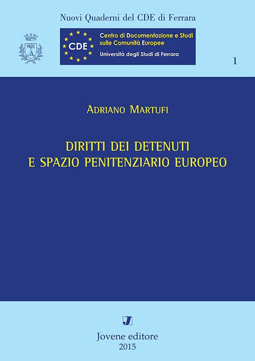 Diritti dei detenuti e spazio penitenziario europeo.