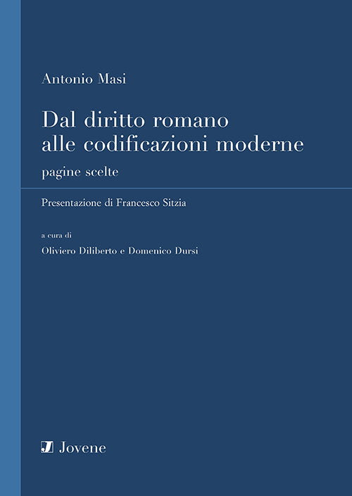 Dal diritto romano alle codificazioni moderne. Pagine scelte.