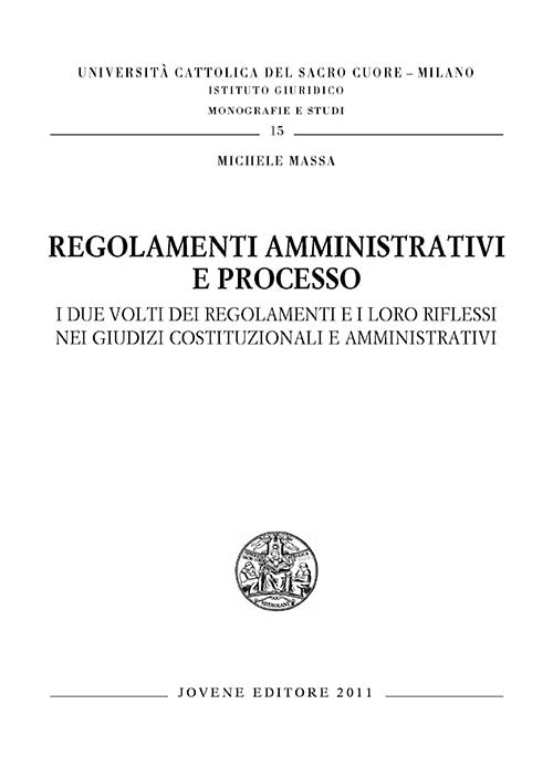 Regolamenti amministrativi e processo.
