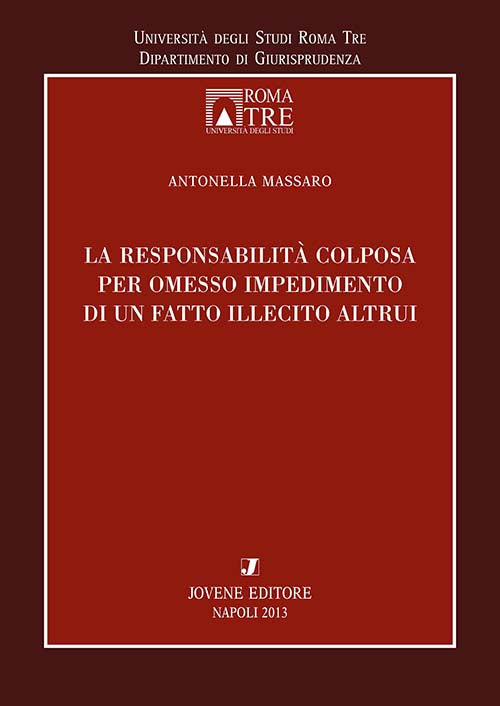 La responsabilità colposa per omesso impedimento di un fatto illecito altrui.